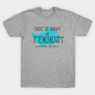 This is what a feminist looks like t-shirt for girls and women feminist T-Shirt